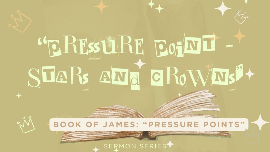 “Pressure Point – Stars and Crowns” – Sunday, February 11, 2024