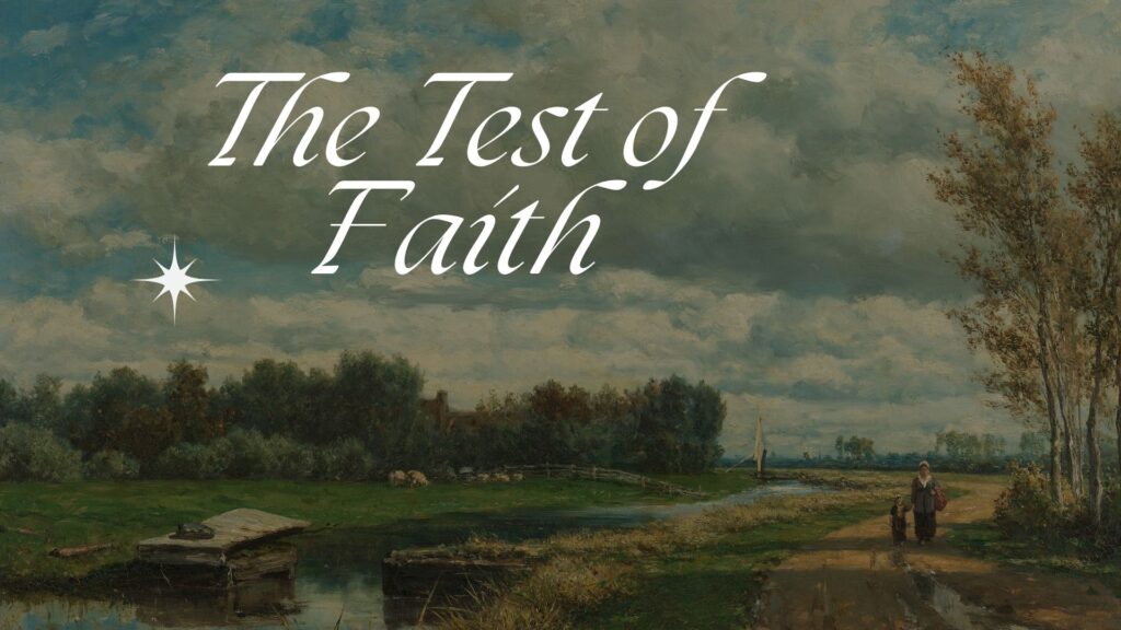 “The Test Of Faith” – Sunday, April 14, 2024