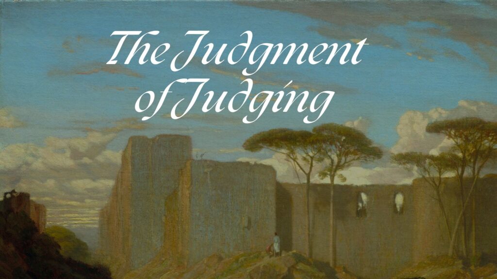 “The Judgement of Judging” – Sunday, April 28, 2024