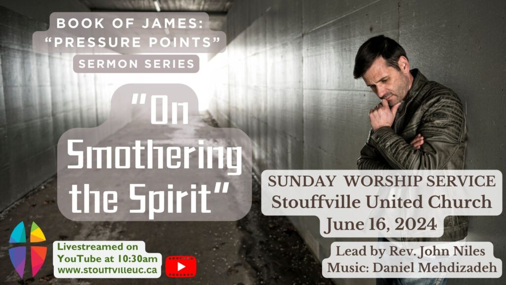 “On Smothering the Spirit” – Sunday, June 16, 2024