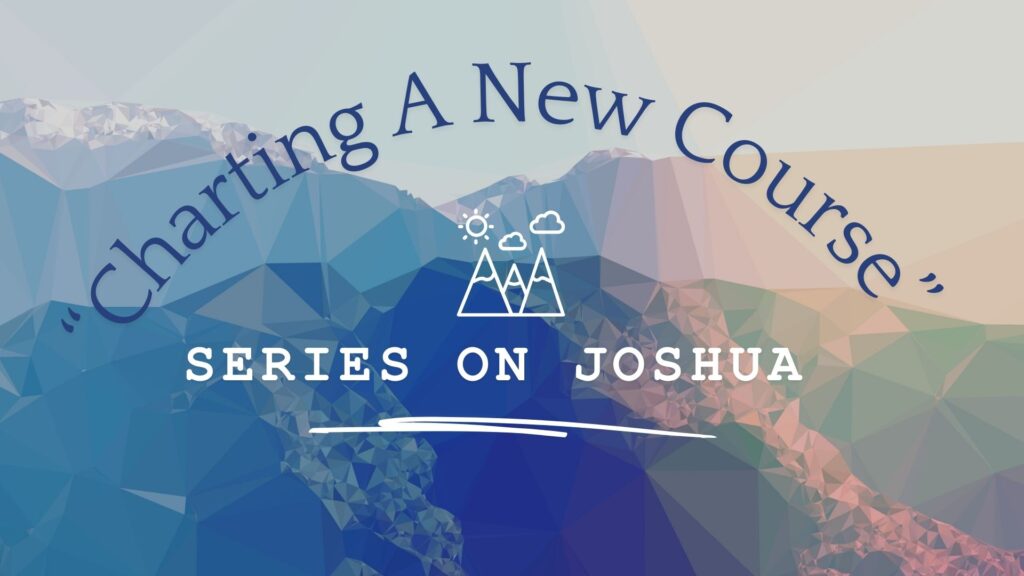 “Charting a New Course” – Sunday, September 9 2024